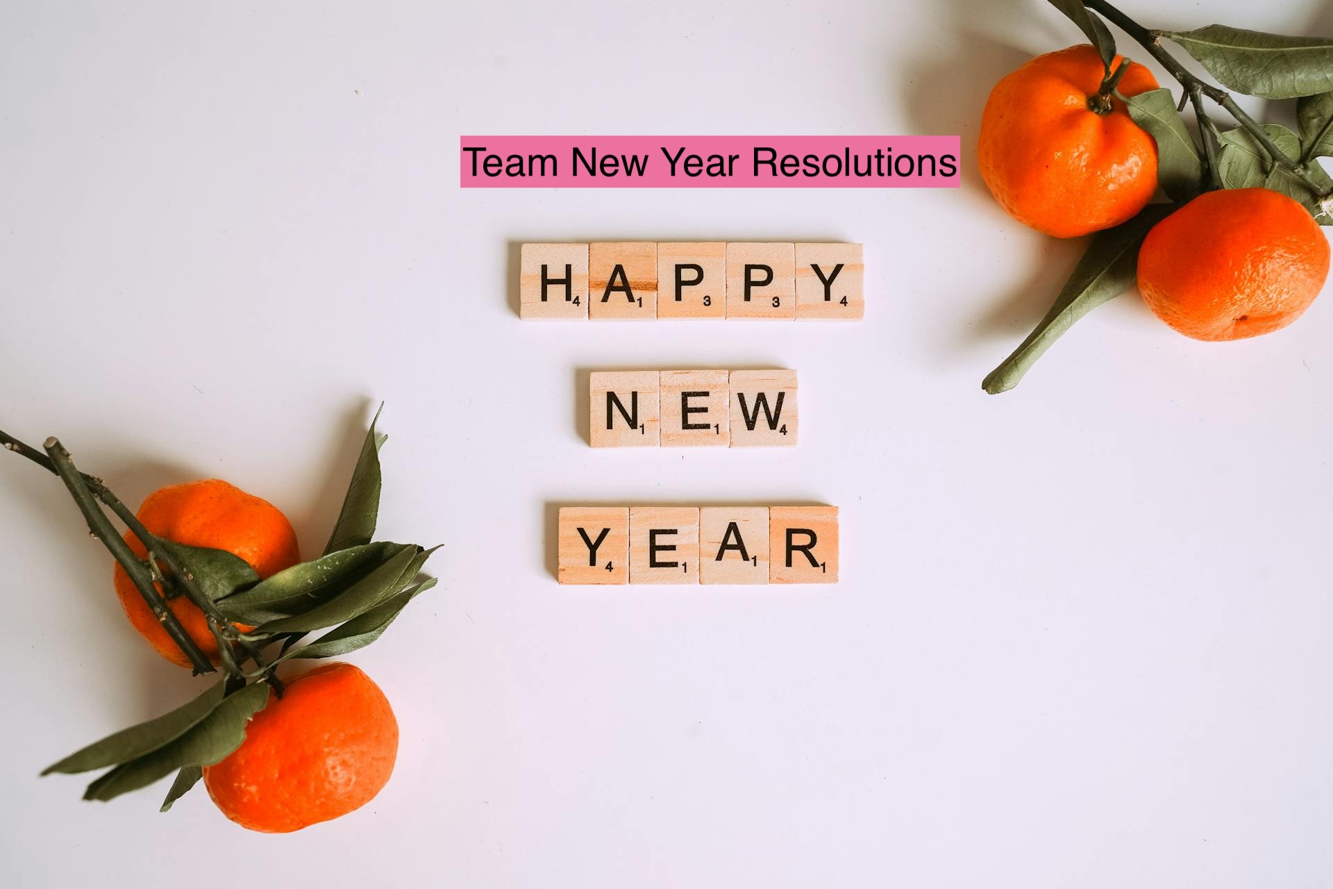 How to Turn New Year Resolutions into Team Achievements